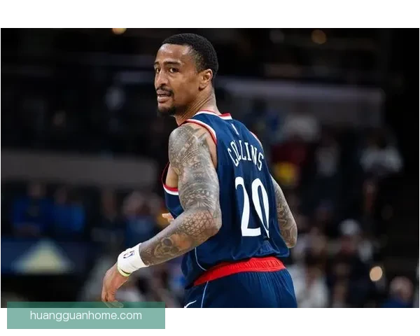 科林斯：快船全队热爱篮球并深知拼搏精神与凝聚力的重要性